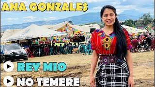 Ana Gonzales 🎵 Canta Rey Mio y Dios Mio  No Temeré 🎤 desde Patzún Chimaltenango [upl. by Nwonknu]