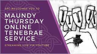 Maundy Thursday Online Tenebrae Service  Thursday March 28 2024  745 pm [upl. by Siubhan]