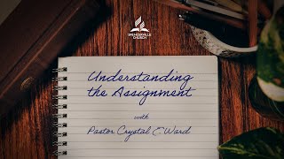 quotUnderstanding Your Assignmentquot with Pastor Crystal E Ward  March 16 2024 [upl. by Wiebmer560]