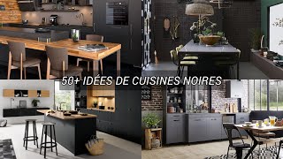 50 idées de cuisines noires tendance 2021 [upl. by Ahtael]