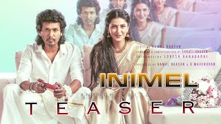 inimel  Teaser  Songs  Lokesh Kanagaraj  Shruti Hassan  Kamal Hassan  Movie [upl. by Adnilak598]