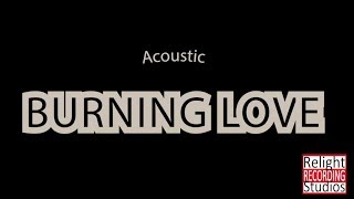 Burning Love  Elvis Presley Jorama Ft Marla Acoustic Cover [upl. by Popele816]