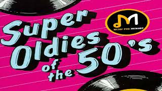 Super Oldies Of The 50s  Best Hits Of The 50s  Original Mix [upl. by Inar153]