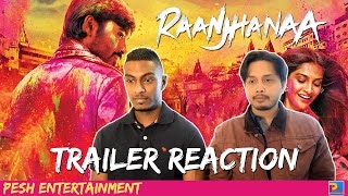 Raanjhanaa Trailer Reaction amp Review  Dhanush  PESH Entertainment [upl. by Atnoved927]