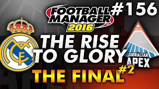 The Rise to Glory  Episode 156 Take 2  Football Manager 2016 [upl. by Inoek758]