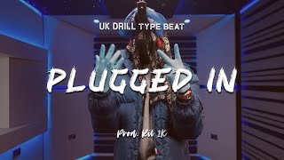 CB x Kwengface  quotPLUGGED IN  UK Drill Type Beat [upl. by Adnawahs]