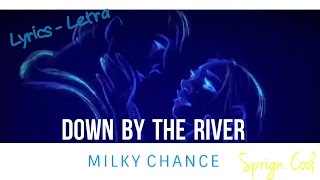 Milky ChanceDown By The River Letra InglesEspañol Lyrics [upl. by Valsimot]