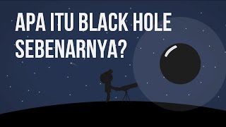 Apa Itu Black Hole Sebenarnya [upl. by Nwahsear]