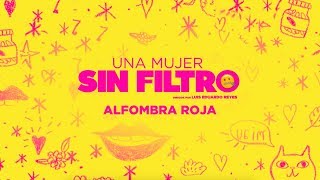 Alfombra Rosa Una mujer sin Filtro [upl. by Niboc]