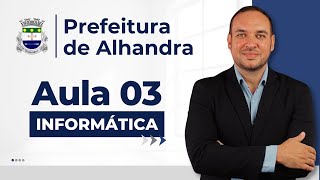 Informática para Alhandra  PB  Banca Educa  Aula 03 [upl. by Mutat145]