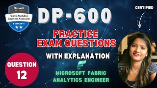 DP600  Microsoft Fabric Analytics Engineer Associate Exam  Question12 [upl. by Ybreh]