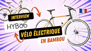 Jai découvert Hyboo Bike le vélo électrique français léger et en bambou [upl. by Mages]