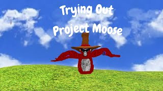 Trying Out Project Moose [upl. by Carlyn]