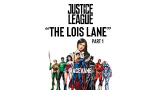 AceVane presents Justice League “The Lois Lane” [upl. by Troth]