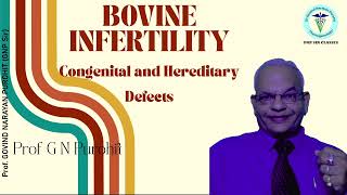 Bovine Infertility amp Congenital Defects  Causes Diagnosis amp Management by GNP Sir [upl. by Enutrof]