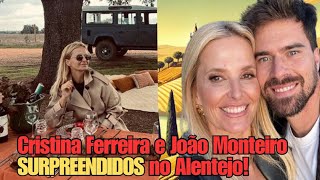 Cristina Ferreira Desfruta de Escapadela Romântica no Alentejo com João Monteiro [upl. by Ayanahs972]