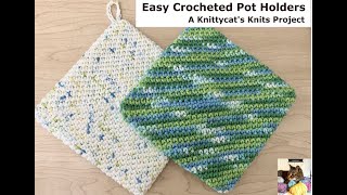 Easy Crocheted Pot Holders a Knittycats Knits Project [upl. by Epoh]