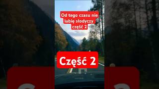 Od tego czasu nie lubię słodyczy  część 2 anonimowa historia opowiesc życiowehistorie [upl. by Aened972]