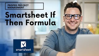 Smartsheet If Then Formula [upl. by Yvor859]