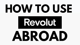 How To Use Revolut Abroad  Use Revolut When Traveling Internationally  Revolut Tutorial [upl. by Gruber]