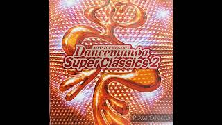 Dancemania SUPER CLASSICS 2 Nonstop Megamix [upl. by Arakaj]