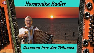 Seemann lass das Träumen  Steirische Harmonika mit Gesang [upl. by Eiten684]