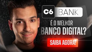 C6 BANK O MELHOR BANCO DIGITAL DO BRASIL Descubra neste VÍDEO COMPLETO [upl. by Llerahs425]