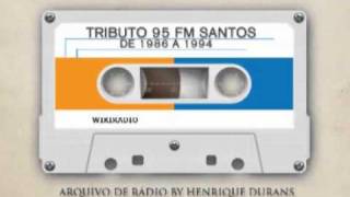 Wikiradio Tributo 95 FM Santos 1 [upl. by Eidnim309]