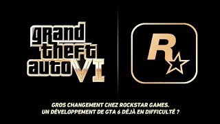 GTA 6  LE PROCHAIN JEU ROCKSTAR DÉJÀ EN DIFFICULTÉ [upl. by Tollmann959]