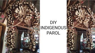 DIY INDIGENOUS PAROL  NATIVE PAROL GAWA SA BUNGA NG IPILIPIL [upl. by Ordisy]