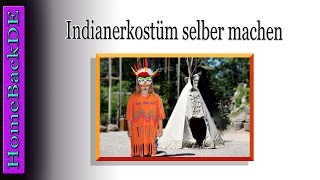 Indianerkostüm selber machen  Bastelanleitung von HomeBackDE [upl. by Ebert]