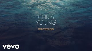 Chris Young  Drowning Official Lyric Video [upl. by Nnyleuqcaj42]