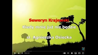 Seweryn Krajewski  Kiedy mnie już nie będzie  karaoke [upl. by Roddie]