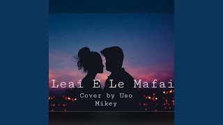 Leai E Le Mafai [upl. by Andaira]