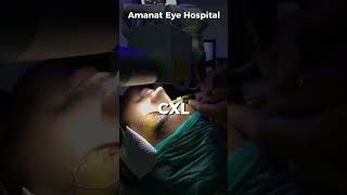 Corneal CrossLinking Procedure At Amanat Eye Hospital [upl. by Nebe469]