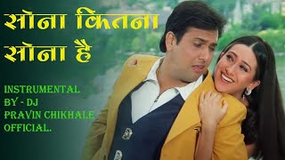 Sona Kitna Sona HaiINSTRUMENTAL  DJPravin Chikhale Official Govinda amp Karisma KapoorHero No1 [upl. by Moynahan253]