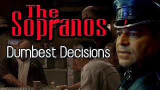 The DUMBEST Decisions in The Sopranos [upl. by Mclaurin]