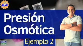 Presión osmótica Ejemplo 2  Propiedades Coligativas [upl. by Llenad230]