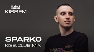 Sparko  KISSCLUBMIX 110824 [upl. by Larson]