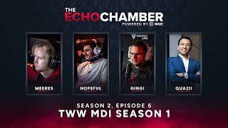 The Echo Chamber  S2 EP6  The War Within MDI Discussion w quaziiwow Meeres GingiTV Hopefulqt [upl. by Bedell]