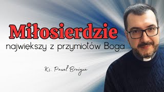 Miłosierdzie  najważniejszy przymiot Boga [upl. by Holt40]