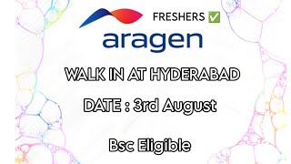 Aragen hiring Freshers at Walk in Drive at Hyderabad on 3rd August Fresher jobs [upl. by Ardisj]