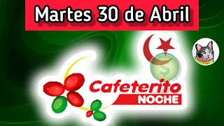 Resultado EL CAFETERITO NOCHE Martes 30 de Abril de 2024 [upl. by Ardnaskela]