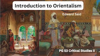 Introduction to Orientalism Edward Said PG S3 Critical Studies II Malayalam Explanation [upl. by Akkin80]