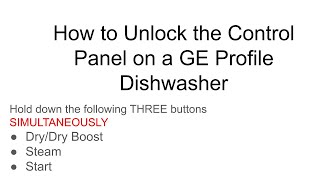 How to Unlock the Control Panel on a GE Profile Dishwasher [upl. by Nuahsor]