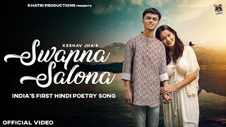 Swapna Salona Official Video Keshav Jha  KHATRI  New Hindi Romantic Poetry Song  Romantic song [upl. by Landes]