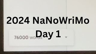 2024 NaNoWriMo Day 1 [upl. by Dorinda]