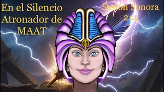 Sesión Sonora 214 En el Silencio Atronador de MAAT [upl. by Eitsim19]