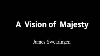 A Vision of Majesty  James Swearingen [upl. by Aeriela564]