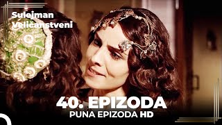 Sulejman Veličanstveni Epizoda 40 HD [upl. by Hazen]